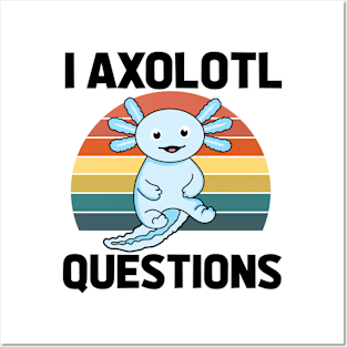 I Axolotl Quetions Posters and Art